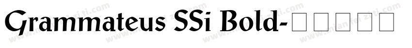 Grammateus SSi Bold字体转换